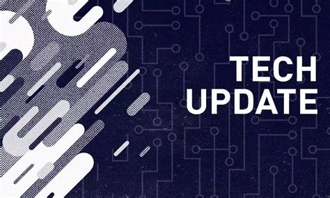 Tech Update .